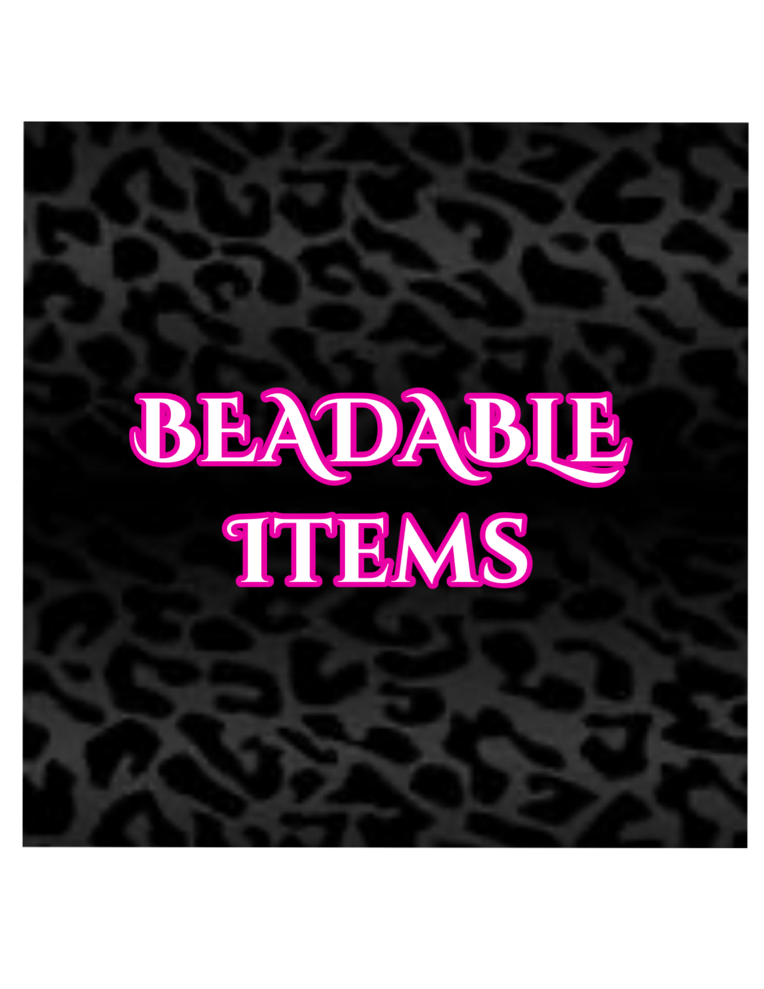 Beadable Items